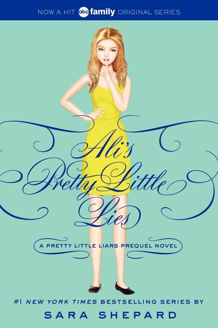 Shepard Sara Pretty Little Liars Ali's Pretty Little Lies Shepard Sara Pretty Little Liars Ali's Pretty Little Lies