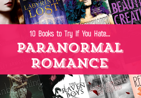 10 Paranormal Romance Books To Read if You Hate Paranormal Romance