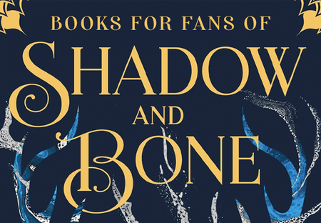 Books That Every ‘Shadow & Bone’ Fan Needs to Read