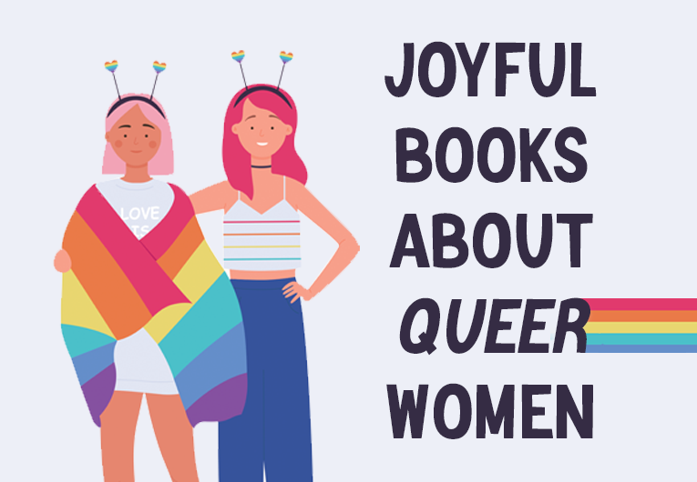 24 Joyful Books About Queer Women