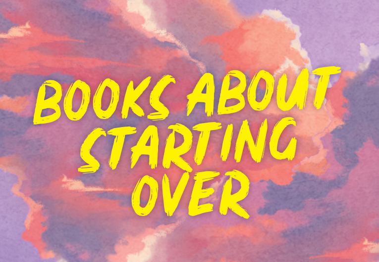17 YA Books About Starting Over