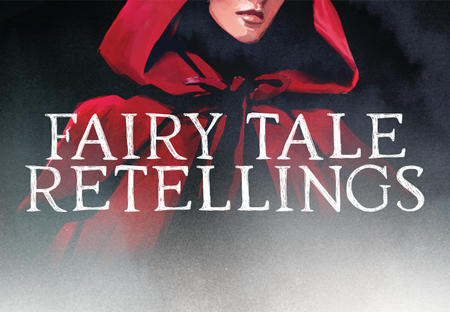 16 Fairy Tale Retellings That Live Up to the Hype