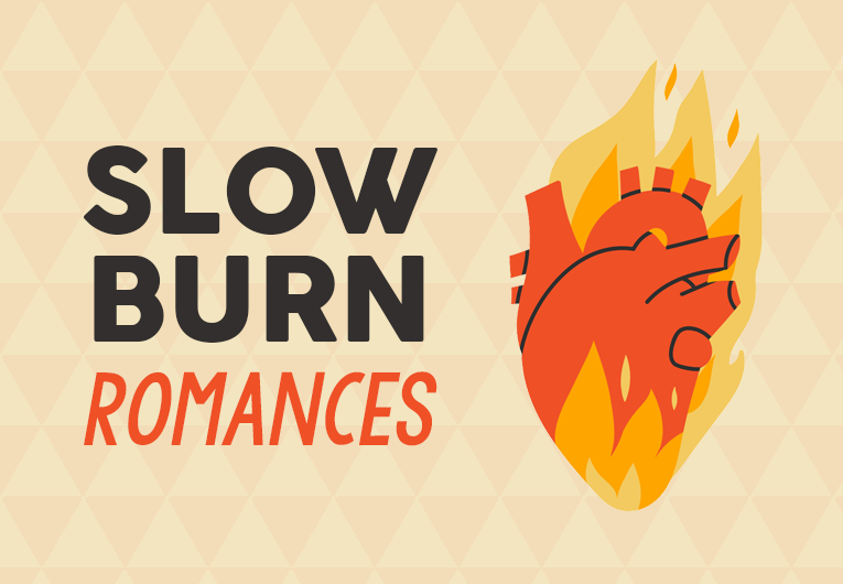31 Slow Burn Romances We Are Burning For