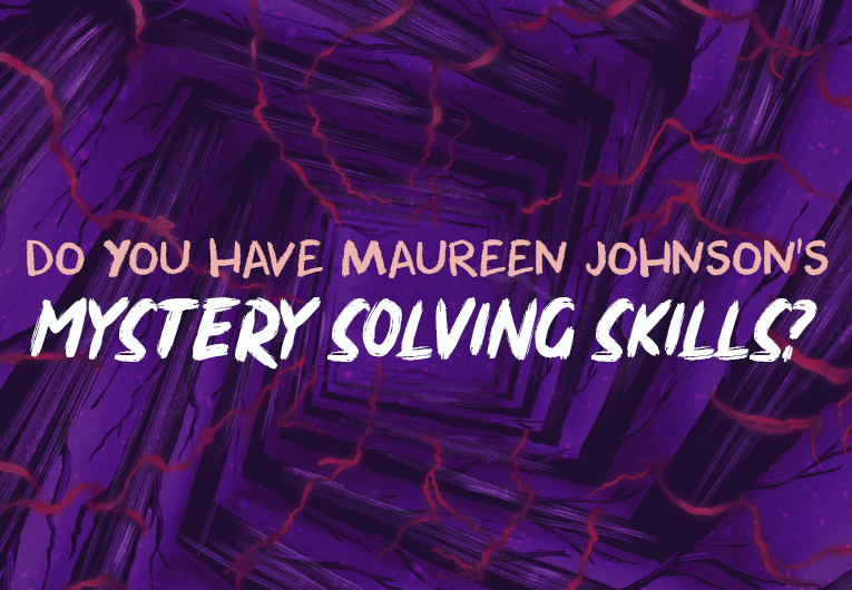 Could You Solve a Maureen Johnson Mystery?