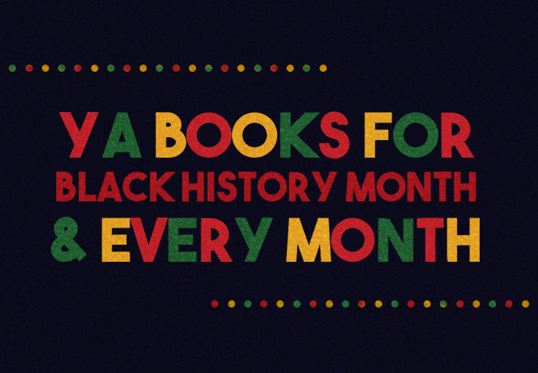 50 YA Books You Need to Read—Especially During Black History Month