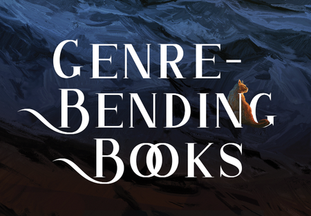 10 Genre-Bending Books That Will Take You On a Trip