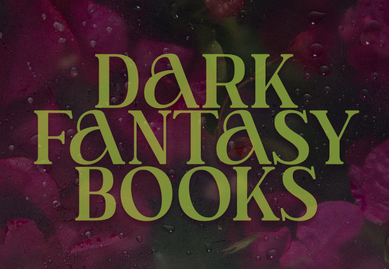 18 Dark Fantasy Books That Will Enthrall You