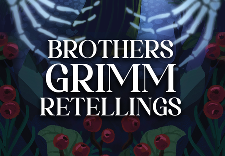 12 Retellings of Brothers Grimm Stories That are Bound to Enchant You