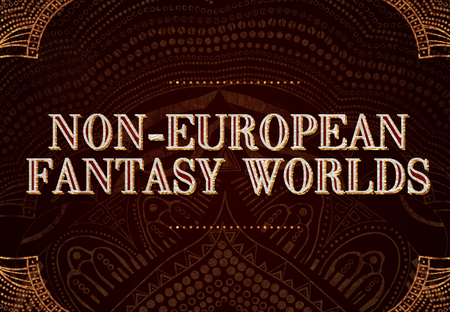 32 YA Books Featuring A Non-European Influenced Fantasy World