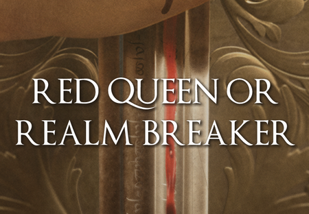 Are These Quotes from Red Queen or Realm Breaker?