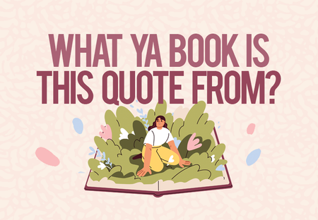What YA Book is This Quote From?