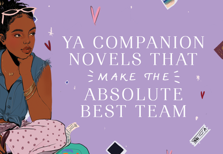 YA Companion Novels That Make the Absolute Best Team
