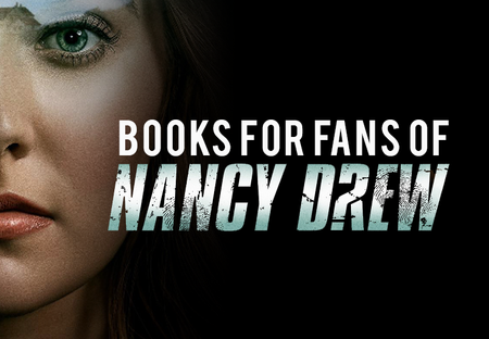 21 Books Like the Dark and Haunted ‘Nancy Drew’ to Read