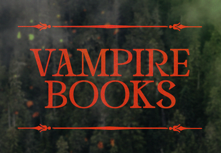 13 Books for the Coming Vampire Renaissance