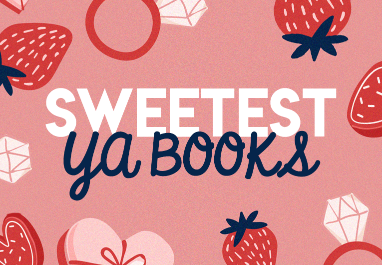 29 YA Books So Sweet They’ll Give You Cavities