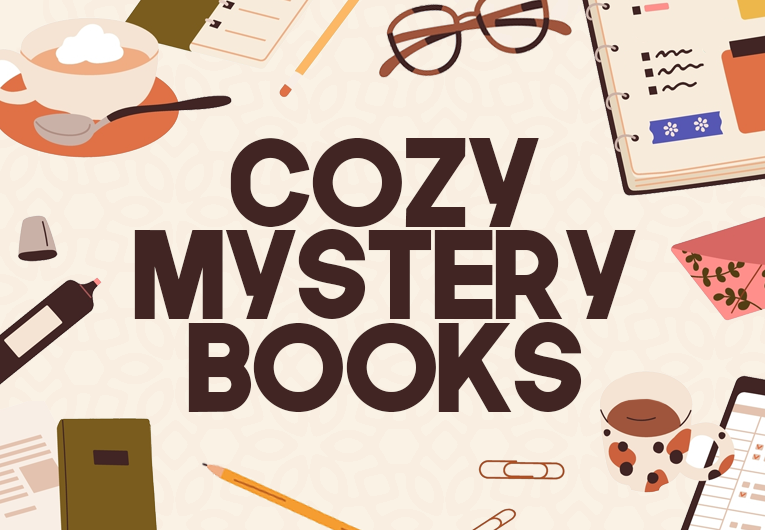 Cozy Mystery Books To Curl Up With Any Day of the Year