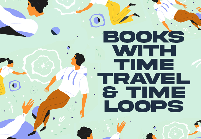14 Time Travel & Time Loop Books That’ll Make You Wish You Had a Time Machine