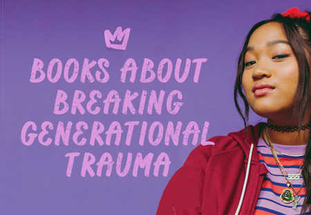 15 YA Books About Breaking Generational Trauma