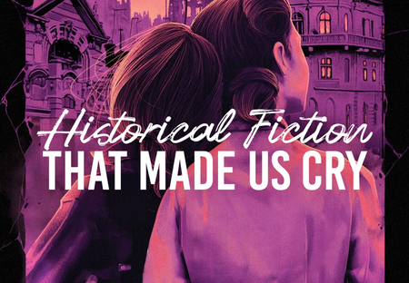 19 Historical Fiction Books That Made Us Cry