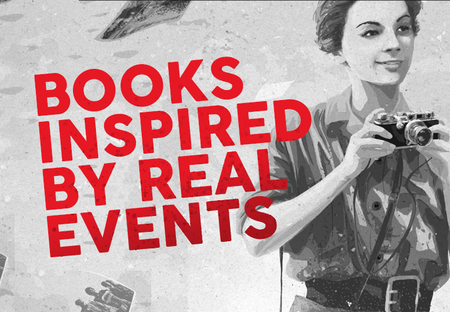 34 Books Inspired by Real Events That Are Both Eye-Opening and Exhilarating