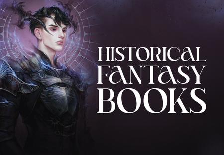 Historical Fantasy Book Recs to Send You Back in Time