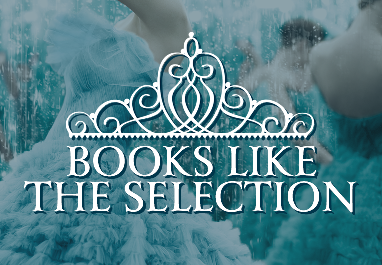 17 Books to Read If You Loved The Selection