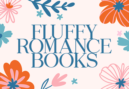 25 of the Best Books to Read When You Need Some Fluff
