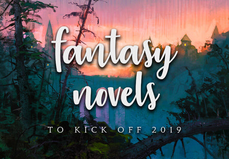 26 Young Adult Fantasy Novels You Need to Read in the First Half of 2019
