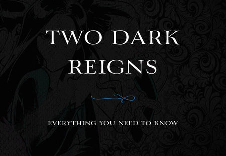 The Official ‘Two Dark Reigns’ Summary: Everything You Need to Know