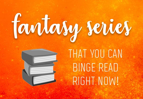 The 21 Best Fantasy Series That You Can Binge Right Now