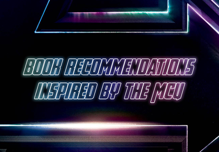92 Books You Need to Read Inspired By the Marvel Cinematic Universe