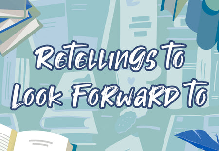 26 YA Retellings That You Should Be Looking Forward to in 2020