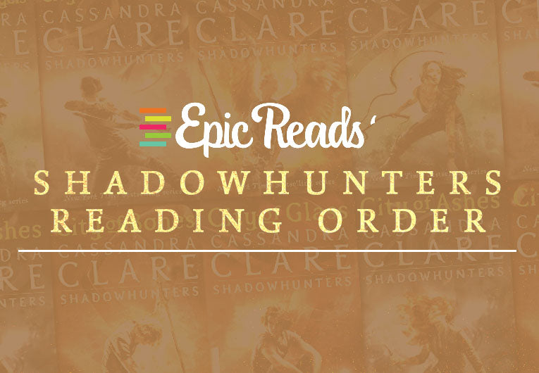 Here’s the Epic Reads-Recommended Shadowhunters Reading Order