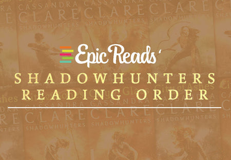 Here’s the Epic Reads-Recommended Shadowhunters Reading Order