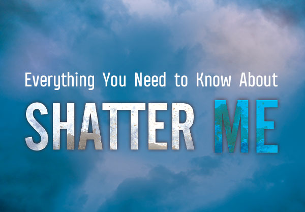 Shatter Me Recap: What You Need to Know
