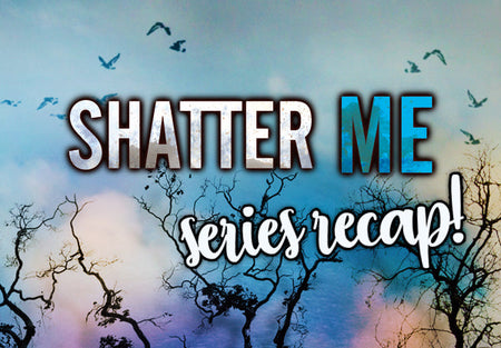 Need a Shatter Me Refresher? Watch Team Epic Reads Recap the Series!
