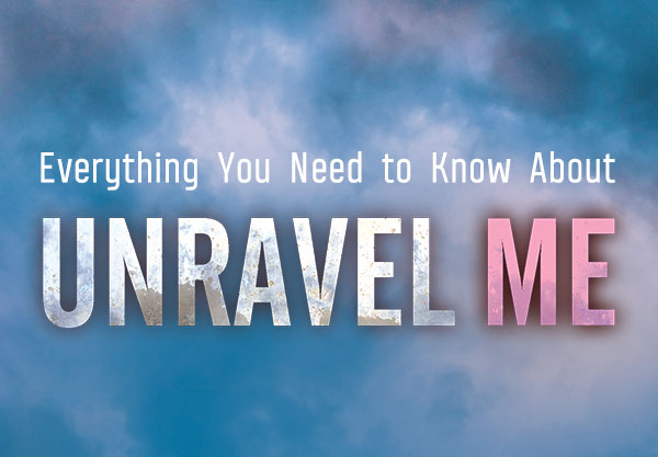 Unravel Me (Shatter Me #2) Recap: What You Need to Know