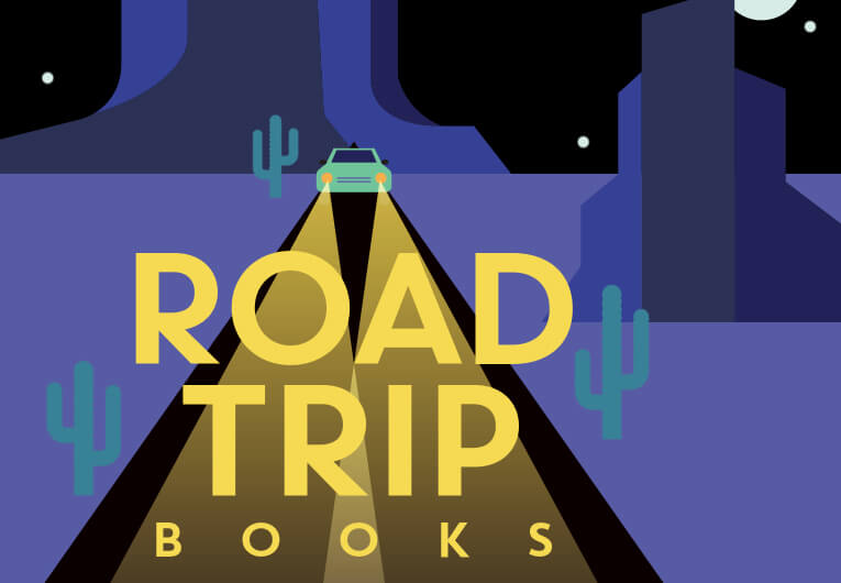 17 Road Trip Books That Will Cure Any Reader’s Wanderlust