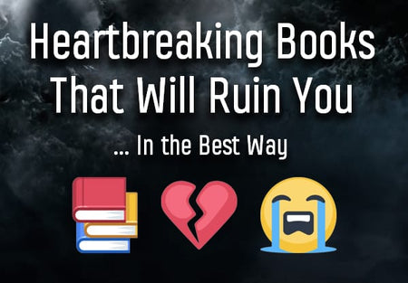 10 Heartbreaking Books That Will Ruin You—In the Best Possible Way