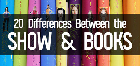20 Differences Between The Pretty Little Liars Series And TV Show
