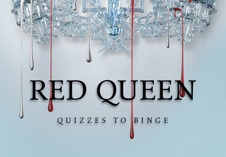 10 ‘Red Queen’ Quizzes More Entertaining Than the Bowl of Bones