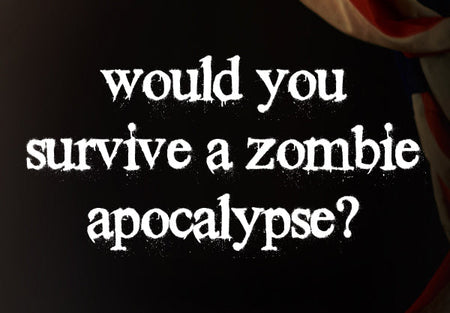 How Long Would You Survive a Zombie Apocalypse?