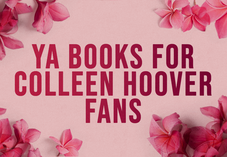 16 YA Books To Read If You’re A Fan of Colleen Hoover