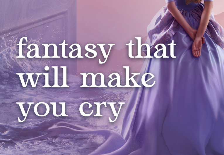 13 YA Fantasy Stories That Will Make You Ugly Cry—And Break Your Heart
