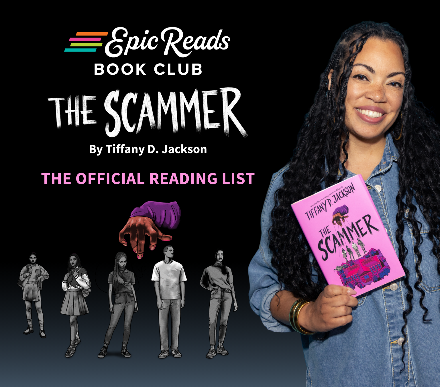 Promotional banner for 'The Scammer' by Tiffany D. Jackson, featuring a woman holding a book and character illustrations with the copy The Official Reading List Epic Reads Book Club, The Scammer, by Tiffany D. Jackson