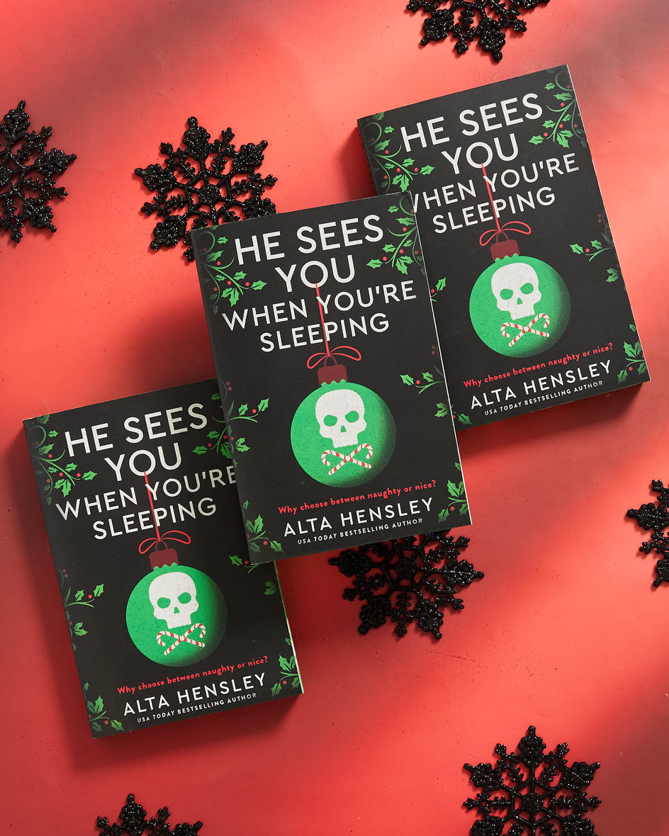 He Sees You When You're Sleeping: A Naughty or Nice Novel