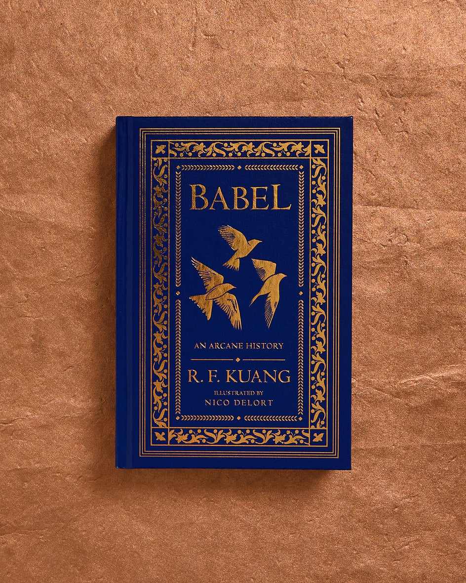 Babel Collector's Edition: Or the Necessity of Violence: An Arcane History of the Oxford Translators’ Revolution
