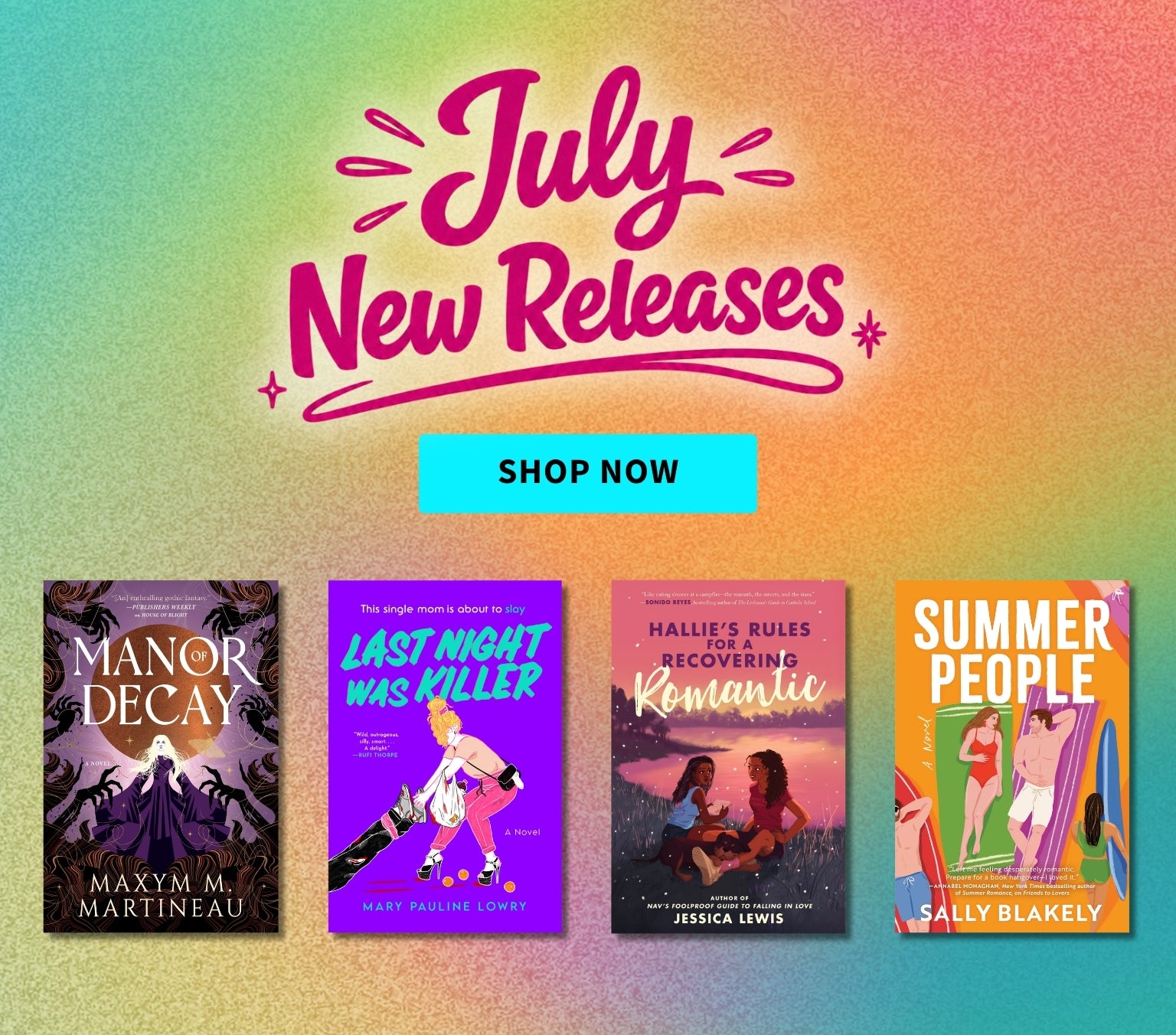 A promotional banner for July new book releases, featuring four book covers at the bottom against a colorful gradient background with the text 'July New Releases' and a 'SHOP NOW' button.