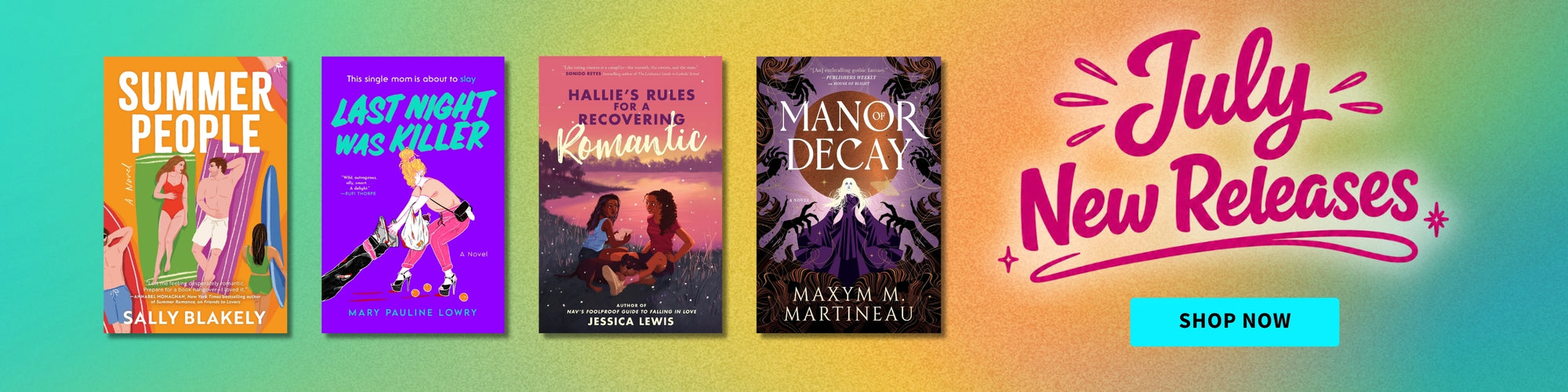 A promotional banner for July book releases featuring four book covers on the left and large pink text reading 'July New Releases' with a blue 'SHOP NOW' button on the right, set against a yellow-to-pink gradient background.