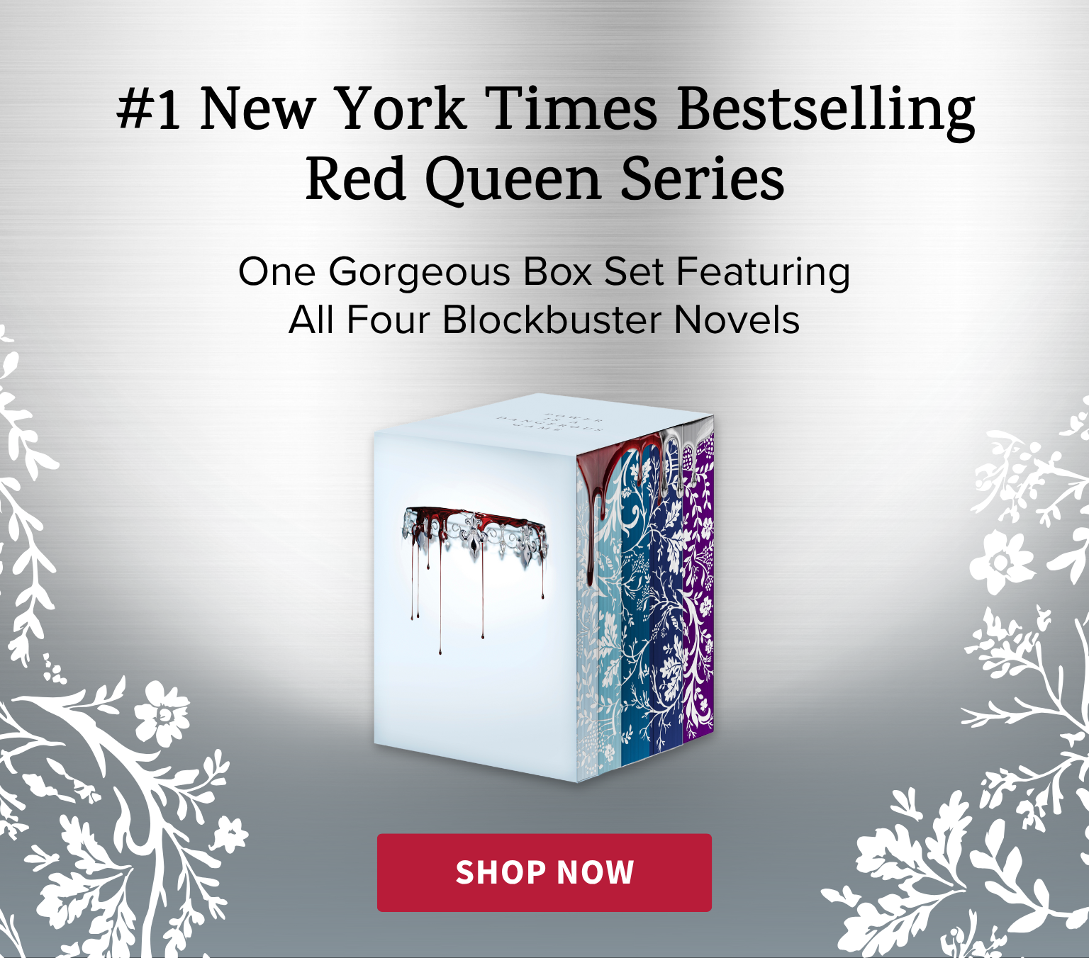 Promotional banner for 'Red Queen' series box set with book cover and copy: #1 New York Times Bestselling Red Queen Series - One Gorgeous Box Set Featuring All Four Blockbuster Novels - Shop Now
